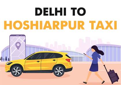 Delhi to Hoshiarpur Taxi