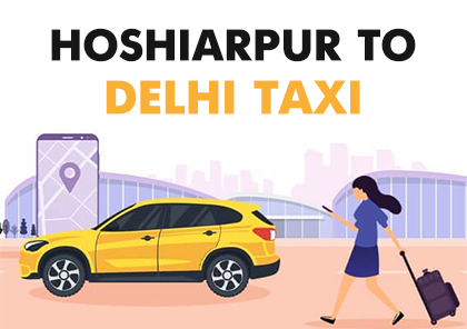 Hoshiarpur to Delhi Taxi